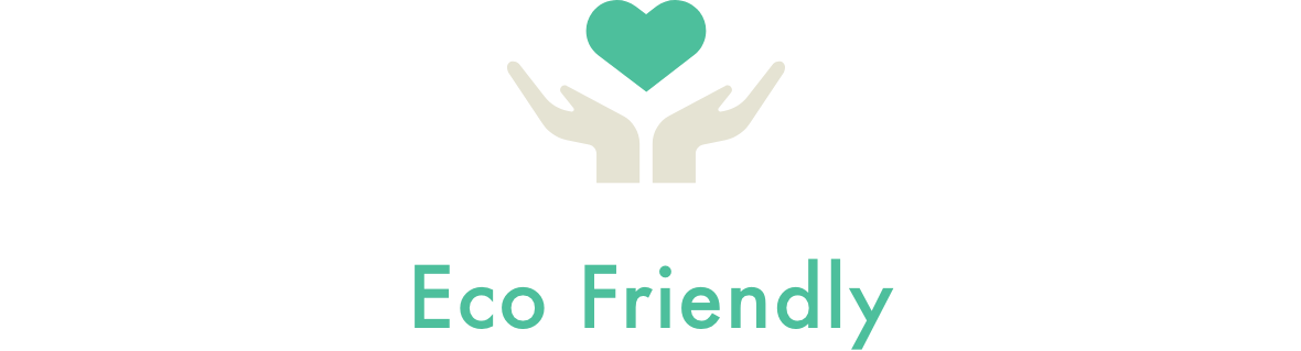 Eco Friendly